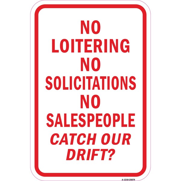 Signmission No Loitering No Solicitations No Salespeople Catch Aluminum, A-1218-25074 A-1218-25074 - main